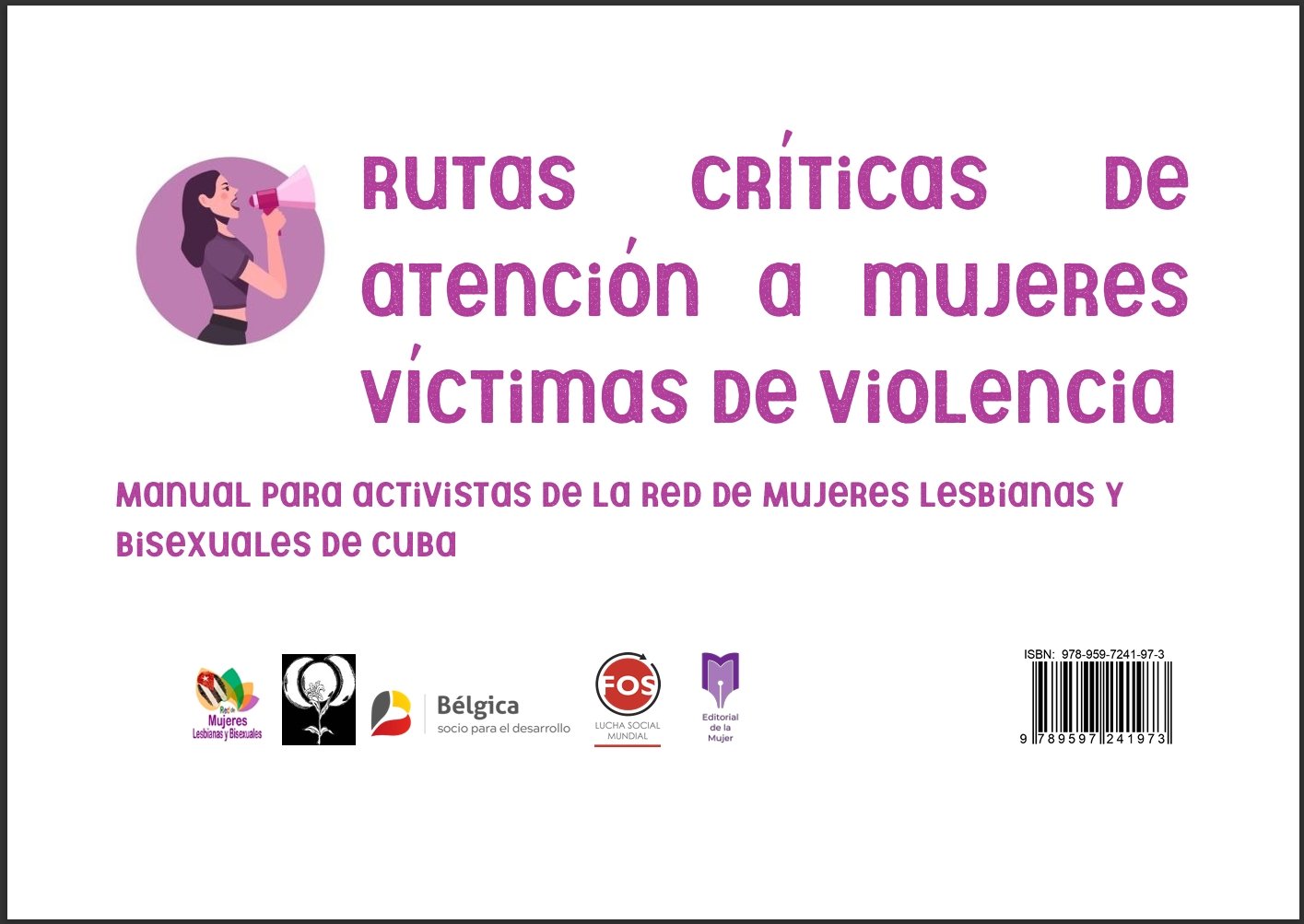 versión digital de “Rutas críticas de atención a mujeres víctimas de violencia. Manual para activistas de la Red Nacional de Mujeres Lesbianas y Bisexuales de Cuba”