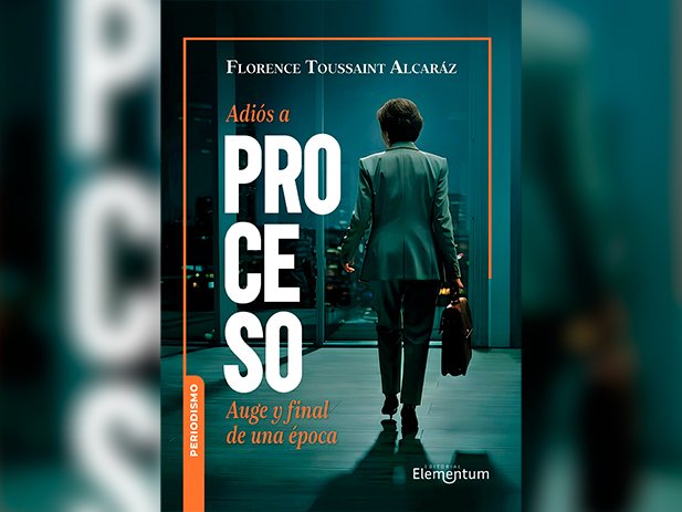 Adiós a Proceso es una invitación a recorrer lo que ocurrió en la radio y televisión de México durante cuatro décadas gracias a los textos analíticos que Toussaint publicó en ese espacio.